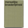 Menselijke broederlijkheid by Paus Franciscus