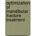Optimization of mandibular fracture treatment