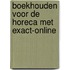 Boekhouden voor de horeca met Exact-Online