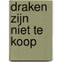 Draken zijn niet te koop