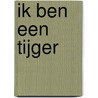 Ik ben een tijger by Karl Newson