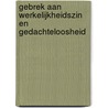 Gebrek aan werkelijkheidszin en gedachteloosheid by Hans Achterhuis