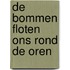 De bommen floten ons rond de oren