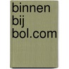 Binnen bij bol.com door Jeroen van Bergeijk