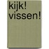 Kijk! Vissen!