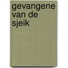 Gevangene van de sjeik by Michelle Conder