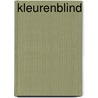Kleurenblind door Alieke Bruins