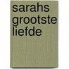 Sarahs grootste liefde by Margaret Barker