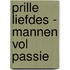 Prille Liefdes - Mannen vol passie