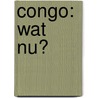 Congo: wat nu? door Pascal Mugaruka