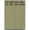 Van stip naar stip tot 100 - De ruimte by Unknown