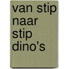 Van stip naar stip dino's door Onbekend