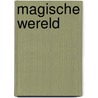 Magische wereld by Unknown