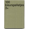 100 kleurspelletjes 3+ door Onbekend