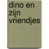 Dino en zijn vriendjes