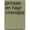 Prinses en haar vriendjes door Onbekend