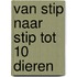 Van stip naar stip tot 10 dieren