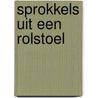 Sprokkels uit een rolstoel door Kris Wuestenbergs