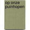 Op onze puinhopen by Philippe Jarbinet