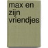 Max en zijn vriendjes