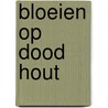 Bloeien op dood hout by Martin J. S. van Schaik
