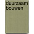 Duurzaam bouwen