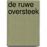 De ruwe oversteek by Simon Schama