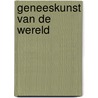 Geneeskunst van de wereld door Dietrich Gronemeyer