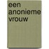 Een anonieme vrouw
