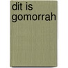 Dit is Gomorrah by Tom Chatfield