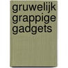 Gruwelijk grappige gadgets by DenDennis