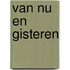 Van nu en gisteren