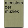Meesters der Muziek door Onbekend