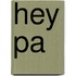 Hey Pa