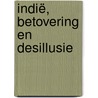Indië, betovering en desillusie door Thom Hoffman