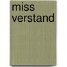 Miss Verstand by Astrid Harrewijn