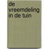 De vreemdeling in de tuin by Ivo van Woerden