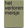 Het verloren meisje door Eve Chase