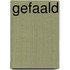 Gefaald