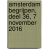 Amsterdam begrijpen, deel 36, 7 november 2016 door Ton Flierman