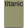 Titanic by Clive Cussler