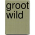 Groot wild