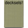 Decksels! door Daphne Deckers