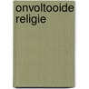 Onvoltooide religie by Johannes A. Van Der Ven