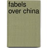 Fabels over China door Jan van der Putten