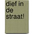Dief in de straat!