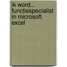 Ik word... functiespecialist in Microsoft Excel by Gerrit Bruijnes