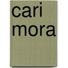 Cari Mora door Thomas Harris