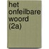 Het onfeilbare Woord (2a)