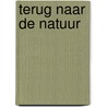 Terug naar de natuur by Lidewey van Noord